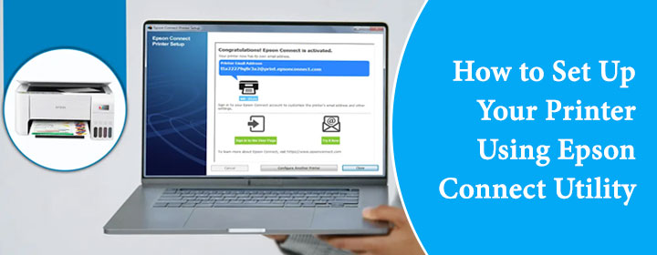 How to Set Up Your Printer Using Epson Connect Utility